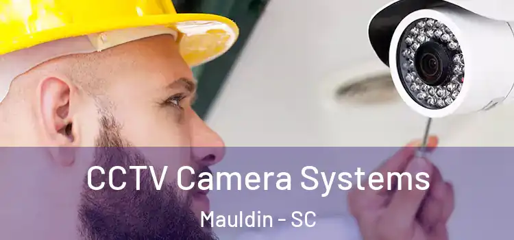  CCTV Camera Systems Mauldin - SC
