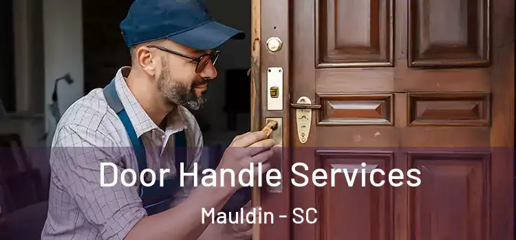  Door Handle Services Mauldin - SC