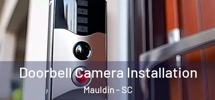  Doorbell Camera Installation Mauldin - SC