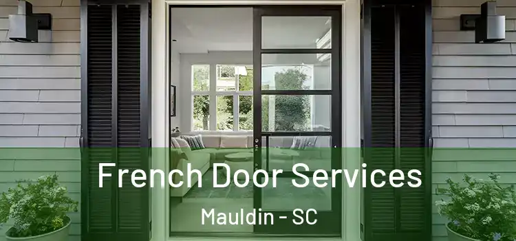  French Door Services Mauldin - SC