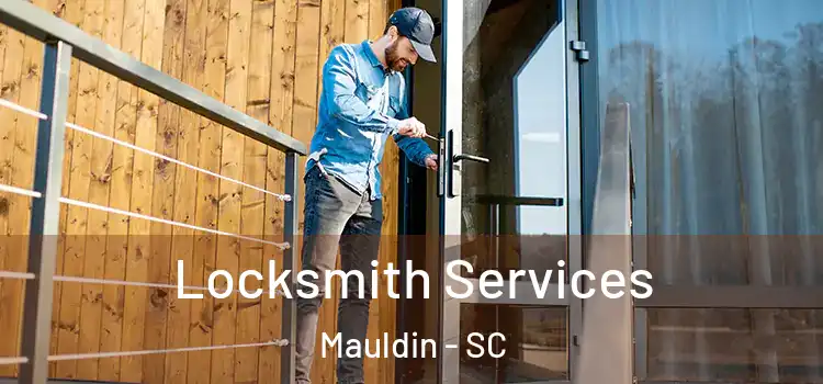  Locksmith Services Mauldin - SC