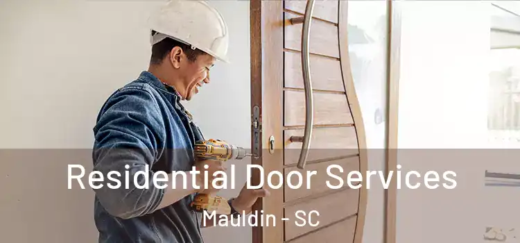  Residential Door Services Mauldin - SC